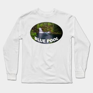 Blue Pool, Oregon Long Sleeve T-Shirt